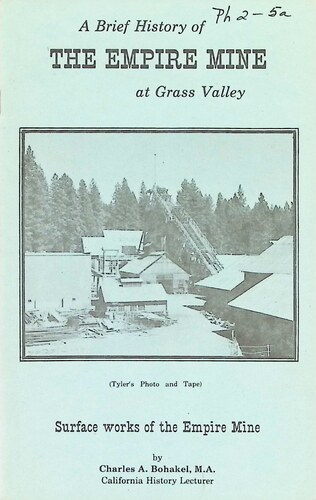 A Brief History of the Empire Mine at Grass Valley (PH 2-5a)(1980)