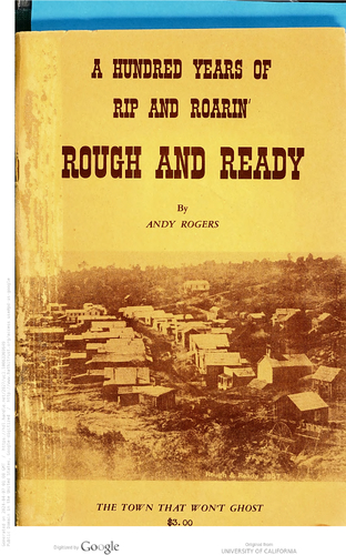 A Hundred Years of Rip and Roarin Rough and Ready By Andy Rogers (1952)(Hathitrust)