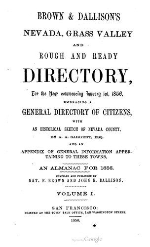 Brown & Dallison\'s Nevada, Grass Valley and Rough and Ready Directory (650.025 BRO)(January 1856)
