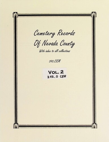 Cemetery Records of Nevada County - Volume 2 (393-CEM)