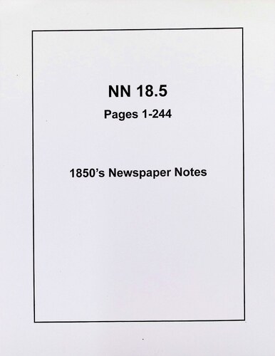 Click to view Newspaper Notes - 1850s (NN-18.5)(1850s) Newspaper Notes - 1850s (NN-18.5)(1850s)