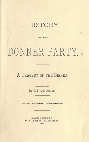 History of the Donner party - A Tragedy of the Sierra (1907)