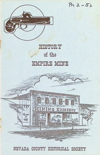 History of the Empire Mine by Nevada County Historical Society (PH 2-5b) (1968)
