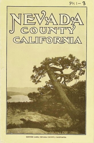 Nevada County - The Home of Deep Producing Gold Mines and Prolific Fruit Orchards (PH 1-8)(1922)