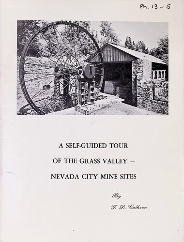 A Self-Guided Tour of the Grass Valley - Nevada City Mine Sites (PH 13-5)(1977)