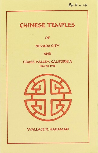 Chinese Temples of Nevada City and Grass Valley, California (PH 9-14)(1999)