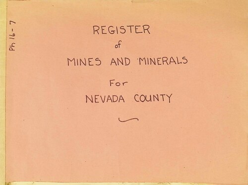 Register of Mines and Minerals - Nevada County (PH 16-7)(Undated)