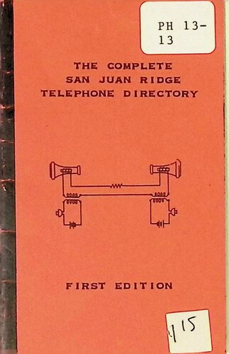The Complete San Juan Ridge Telephone Directory (PH 13-13)(1982)