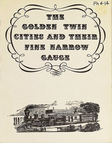 The Golden Twin Cities and their Fine Narrow Gauge (PH 4-14)