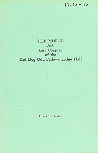 The Mural - Last Chapter of the Red Dog Odd Fellows Lodge Hall (PH 10-13)(1971)
