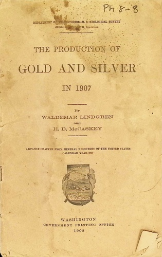The Production of Gold and Silver in 1907 (PH 8-8)(1908)