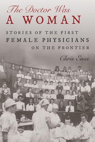 2024-03-21 - The Doctor Was a Woman with Chris Enss