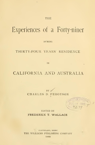 The Experiences of a 49er by Charles Ferguson (1888)