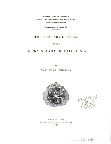 The Tertiary Gravels of the Sierra Nevada of California by Waldemar Lindgren (1911)