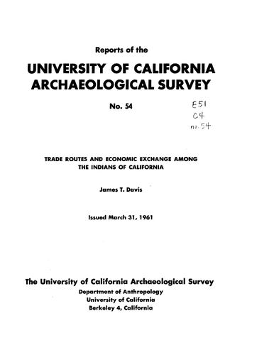 Trade Routes and Economic Exchange Among the Indians of California (March 1961)